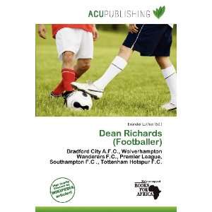  Dean Richards (Footballer) (9786136576268) Evander Luther Books