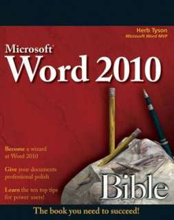   Word 2010 Bible by Herb Tyson, Wiley, John & Sons 