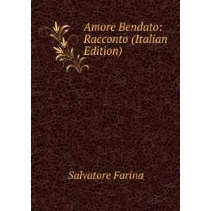    Amore Bendato Racconto (Italian Edition) Salvatore Farina Books