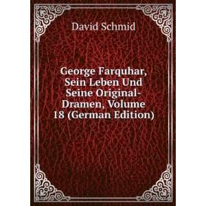  George Farquhar, Sein Leben Und Seine Original Dramen 