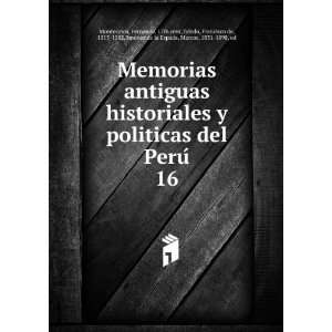  Memorias antiguas historiales y politicas del PeruÌ. 16 Fernando 
