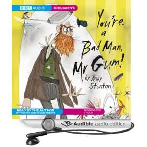   Youre A Bad Man, Mr Gum (Audible Audio Edition) Andy Stanton Books