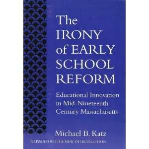 The Irony of Early School Reform Educational Innovation 