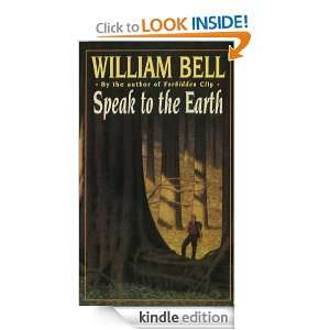 Speak To The Earth William Bell  Kindle Store