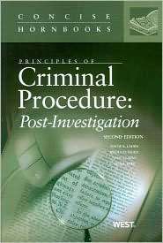 LaFave, Israel, King and Kerrs Principles of Criminal Procedure Post 