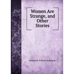   , and Other Stories Frederick William Robinson  Books