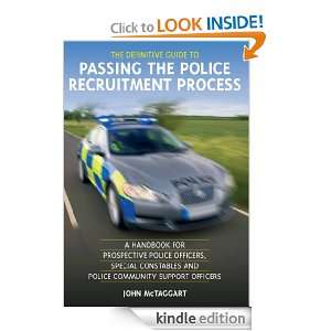 The Definitive Guide to Passing the Police Recruitment Process John 
