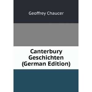  Canterbury Geschichten (German Edition) Geoffrey Chaucer Books