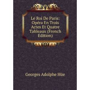   Et Quatre Tableaux (French Edition) Georges Adolphe HÃ¼e Books