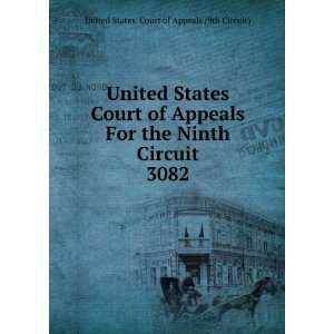  Court of Appeals For the Ninth Circuit. 3082 United States. Court 