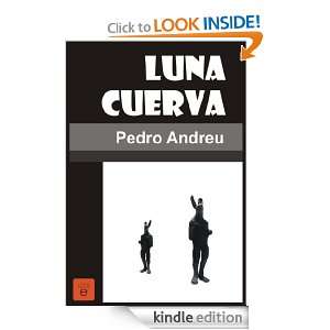 Luna Cuerva (Spanish Edition) Pedro Andreu  Kindle Store