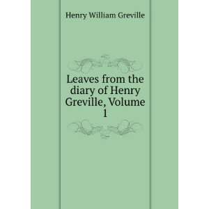   the Diary of Henry Greville, Volume 1 Henry William Greville Books