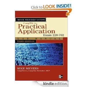 Mike Meyers CompTIA A+ Guide : Practical Application Lab Manual 