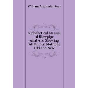   Showing All Known Methods Old and New William Alexander Ross Books