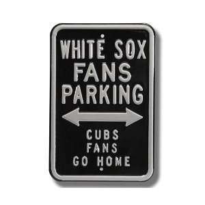 CUBS WHITE SOX GO HOME Parking Sign 