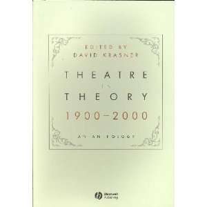  Theatre in Theory 1900 2000 David (EDT) Krasner Books