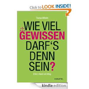   Gewissen darf`s denn sein? Ethik in Beruf und Alltag (German Edition