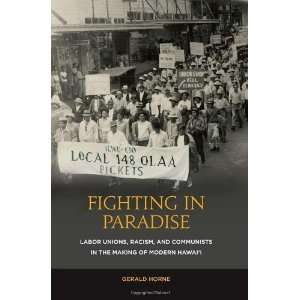   Racism, and Communists in the Making of Modern Hawaii [Paperback