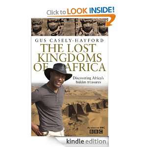   Lost Kingdoms of Africa Gus Casely Hayford  Kindle Store