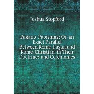    Christian, in Their Doctrines and Ceremonies Joshua Stopford Books