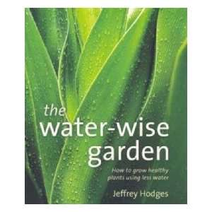  The Water wise Garden Hodges Jeffrey Books