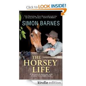 The Horsey Life Simon Barnes  Kindle Store