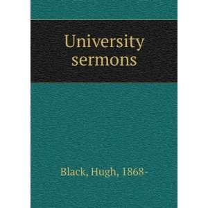  University sermons Hugh, 1868  Black Books