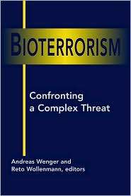 Bioterrorism Confronting a Complex Threat, (1588265250), Andreas 