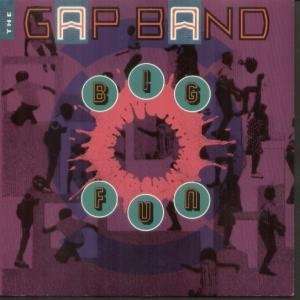  BIG FUN 7 INCH (7 VINYL 45) UK TOTAL EXPERIENCE 1986 GAP BAND Music