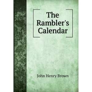  The Ramblers Calendar John Henry Brown Books