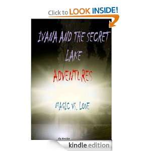 Ivana And The Secret Lake Adventures Magic vs. Love (REVISED) Evelyn 