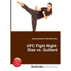 UFC Fight Night Diaz vs. Guillard Ronald Cohn Jesse Russell  