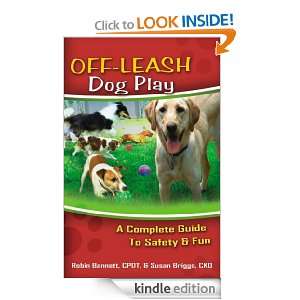 Off Leash Dog Play: Susan Briggs, Robin Bennett, Colleen Pelar:  