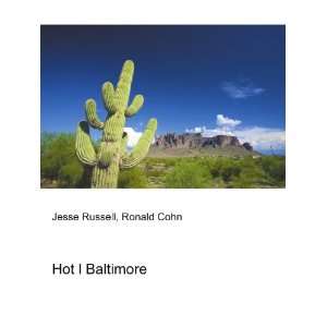  Hot l Baltimore Ronald Cohn Jesse Russell Books