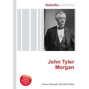  John Tyler Morgan Ronald Cohn Jesse Russell Books