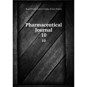   Journal. 10: Royal Pharmaceutical Society of Great Britain: Books