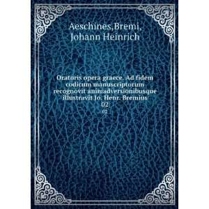   Jo. Henr. Bremius. 02 Bremi, Johann Heinrich Aeschines Books