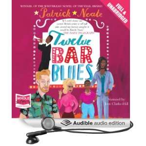  Twelve Bar Blues (Audible Audio Edition) Patrick Neate 
