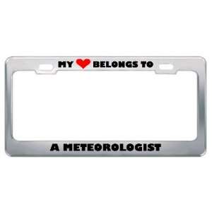 My Heart Belongs To A Meteorologist Career Profession Metal License 