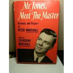  Mr. Jones Meet the Master, Sermons and Prayers of Peter 