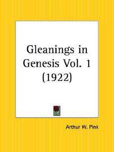 Gleanings in Genesis NEW by Arthur W. Pink 9780766142305  
