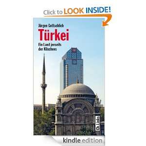 Türkei: Ein Land jenseits der Klischees (German Edition): Jürgen 