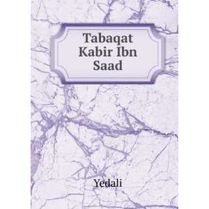  Tabaqat Kabir Ibn Saad Yedali Books