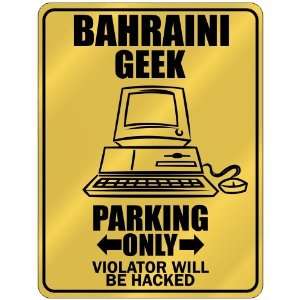  New  Bahraini Geek   Parking Only / Violator Will Be 