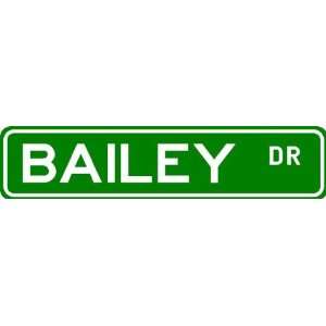  BAILEY Street Name Sign ~ Personalized Family Lastname 