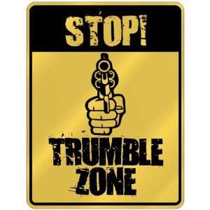  New  Stop  Trumble Zone  Parking Sign Name