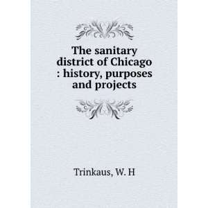   of Chicago  history, purposes and projects W. H Trinkaus Books