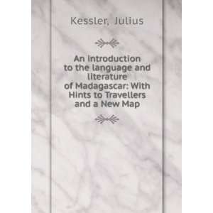    With Hints to Travellers and a New Map Julius Kessler Books