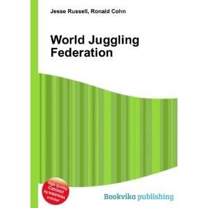  World Juggling Federation Ronald Cohn Jesse Russell 