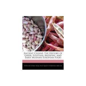   Medieval, and Early Modern European Food (9781241717988): K Bird